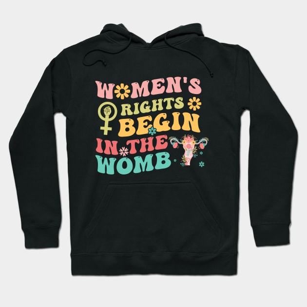 Women's Rights Begin In The Womb Hoodie by Linanouril